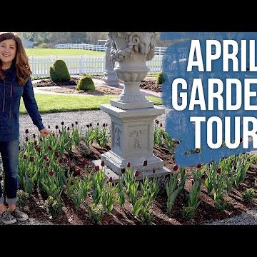 April Garden Tour!