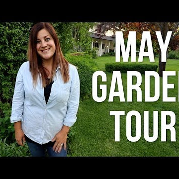 May Garden Tour!