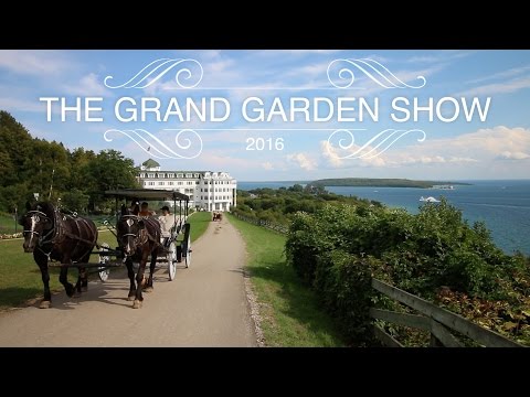 The Grand Garden Show on Mackinac Island