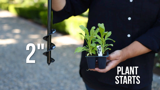 Person holding a small plant and a soil auger with text indicating '2"' and 'Plant Starts'.