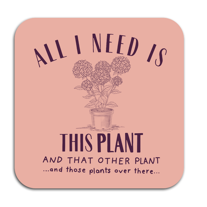 All I Need Is Plants Sticker